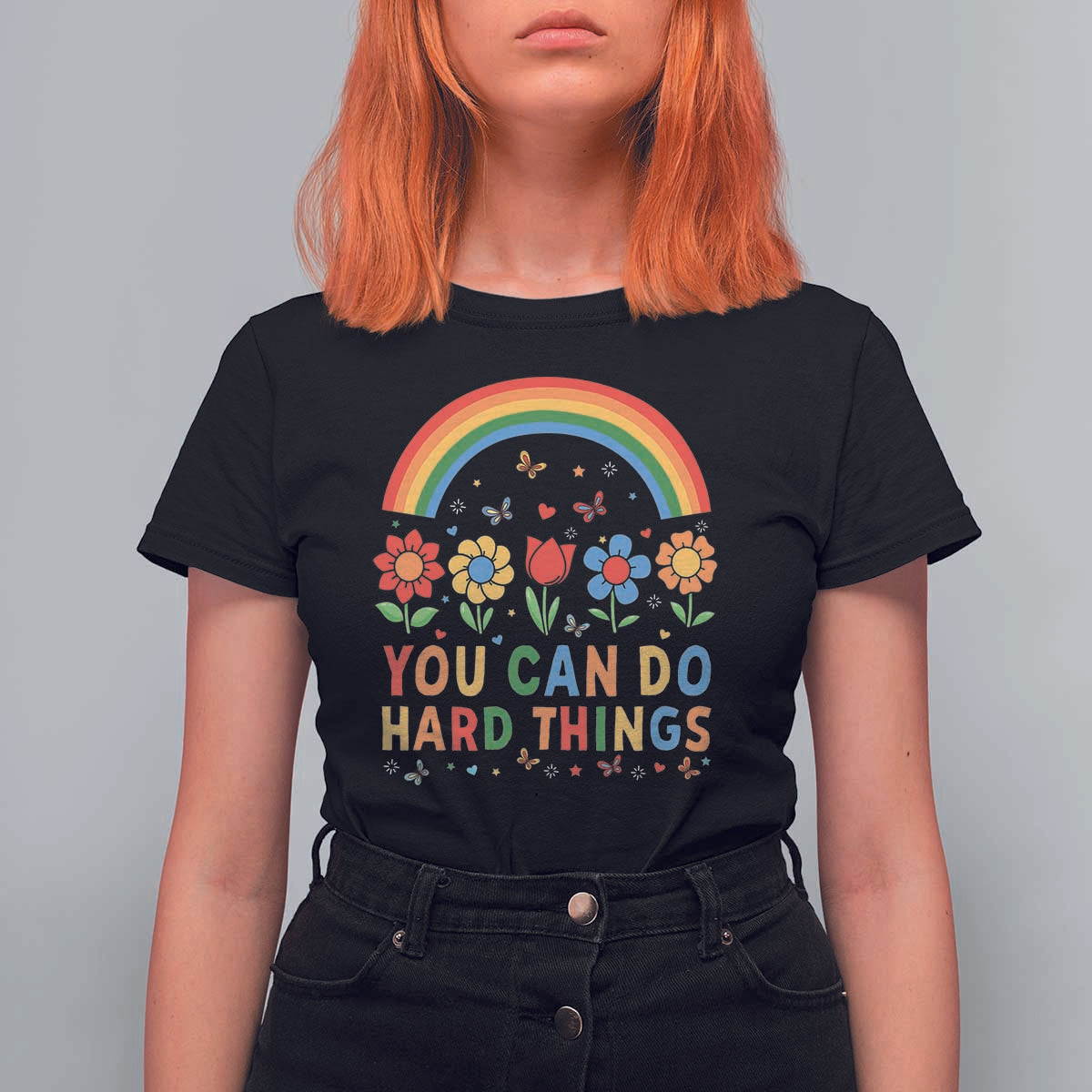 Funny You Can Do Hard Things T Shirt For Women Motivational Quote Flowers Rainbow