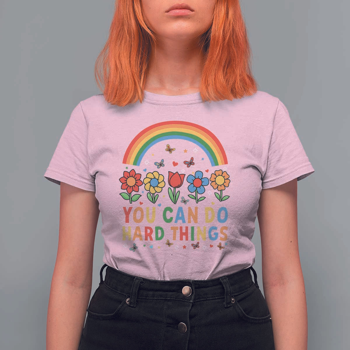 Funny You Can Do Hard Things T Shirt For Women Motivational Quote Flowers Rainbow