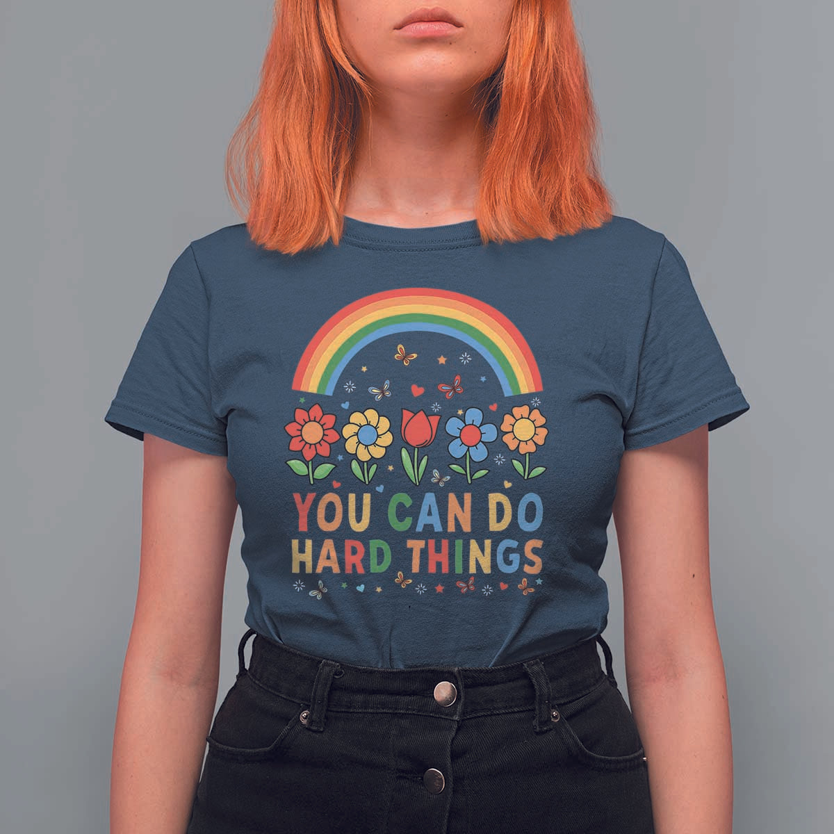 Funny You Can Do Hard Things T Shirt For Women Motivational Quote Flowers Rainbow