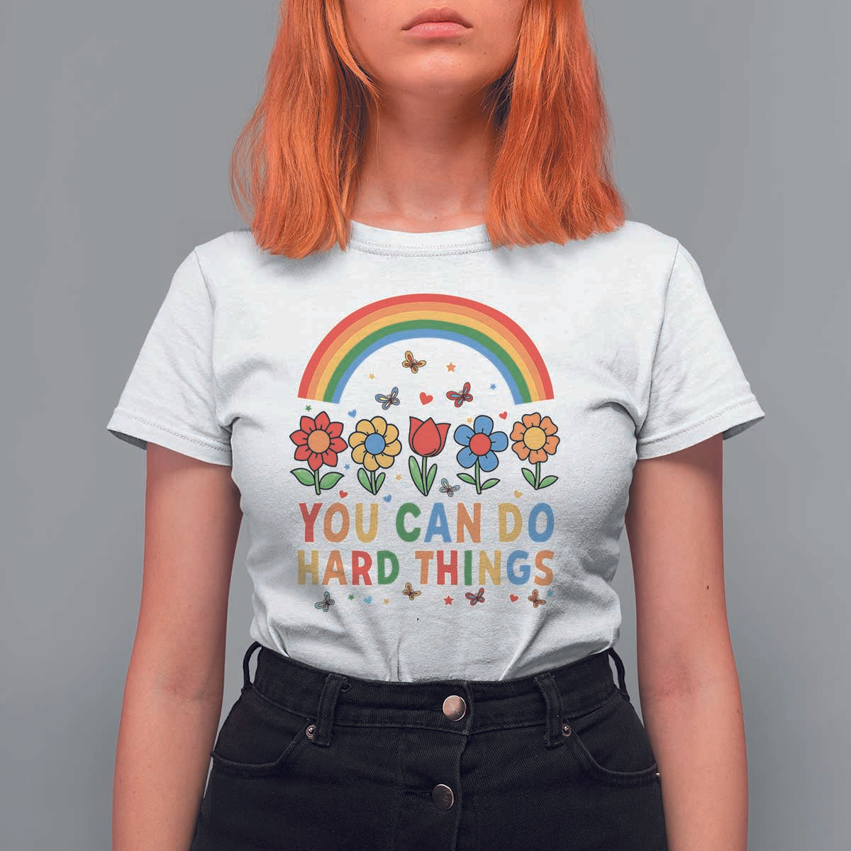 Funny You Can Do Hard Things T Shirt For Women Motivational Quote Flowers Rainbow