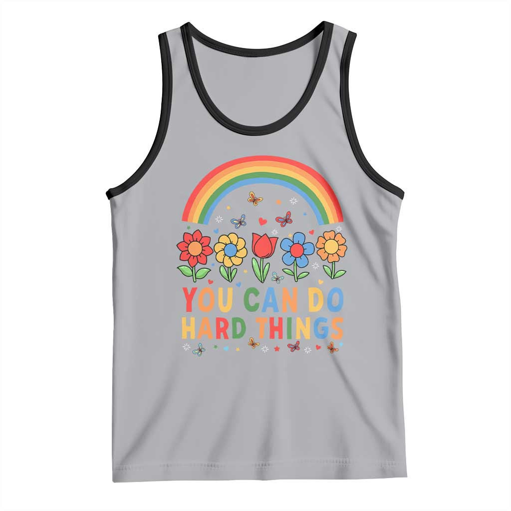 Funny You Can Do Hard Things Tank Top Motivational Quote Flowers Rainbow