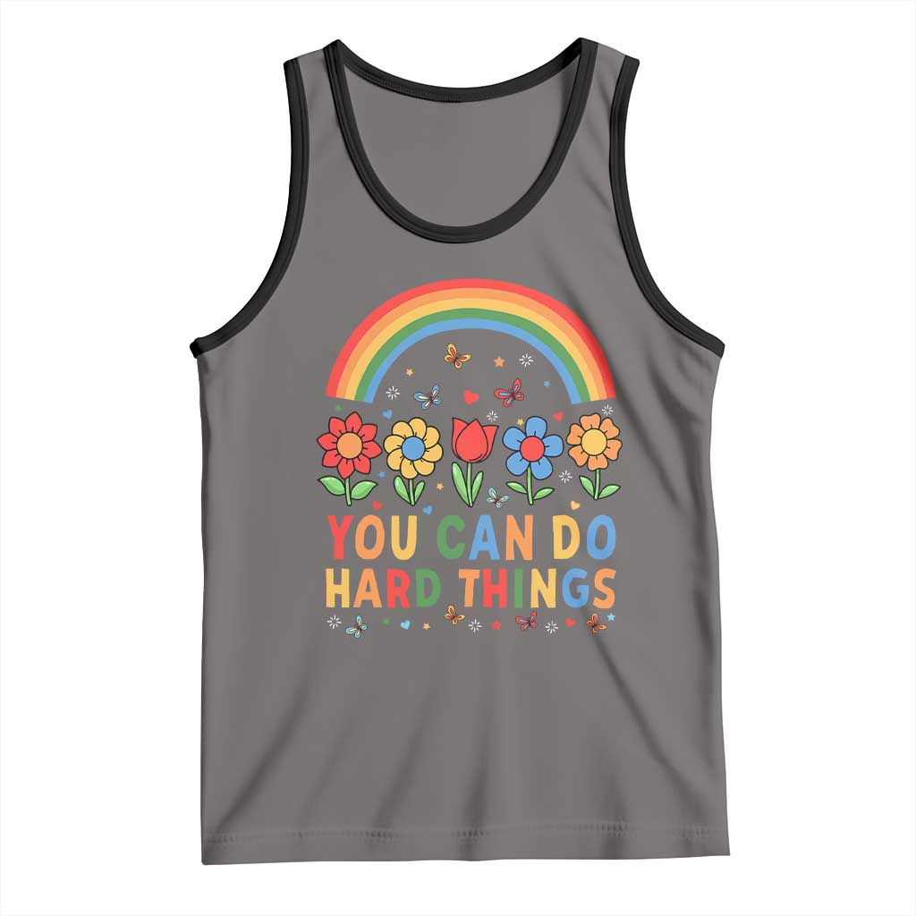 Funny You Can Do Hard Things Tank Top Motivational Quote Flowers Rainbow