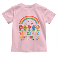 Funny You Can Do Hard Things Toddler T Shirt Motivational Quote Flowers Rainbow