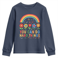 Funny You Can Do Hard Things Youth Sweatshirt Motivational Quote Flowers Rainbow