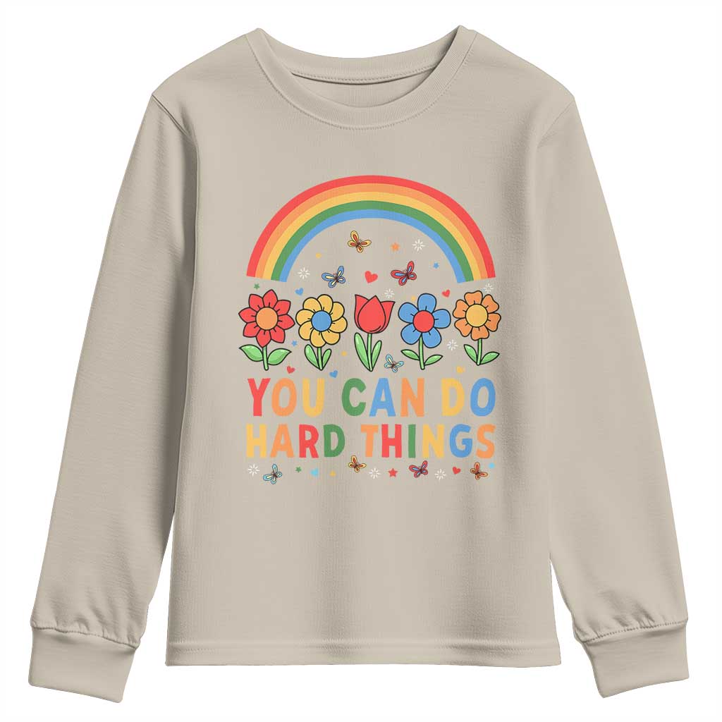 Funny You Can Do Hard Things Youth Sweatshirt Motivational Quote Flowers Rainbow