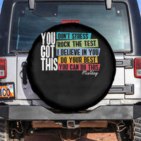 Funny Test Day You Got This Spare Tire Cover Don't Stress Rock The Test Teacher Testing Day