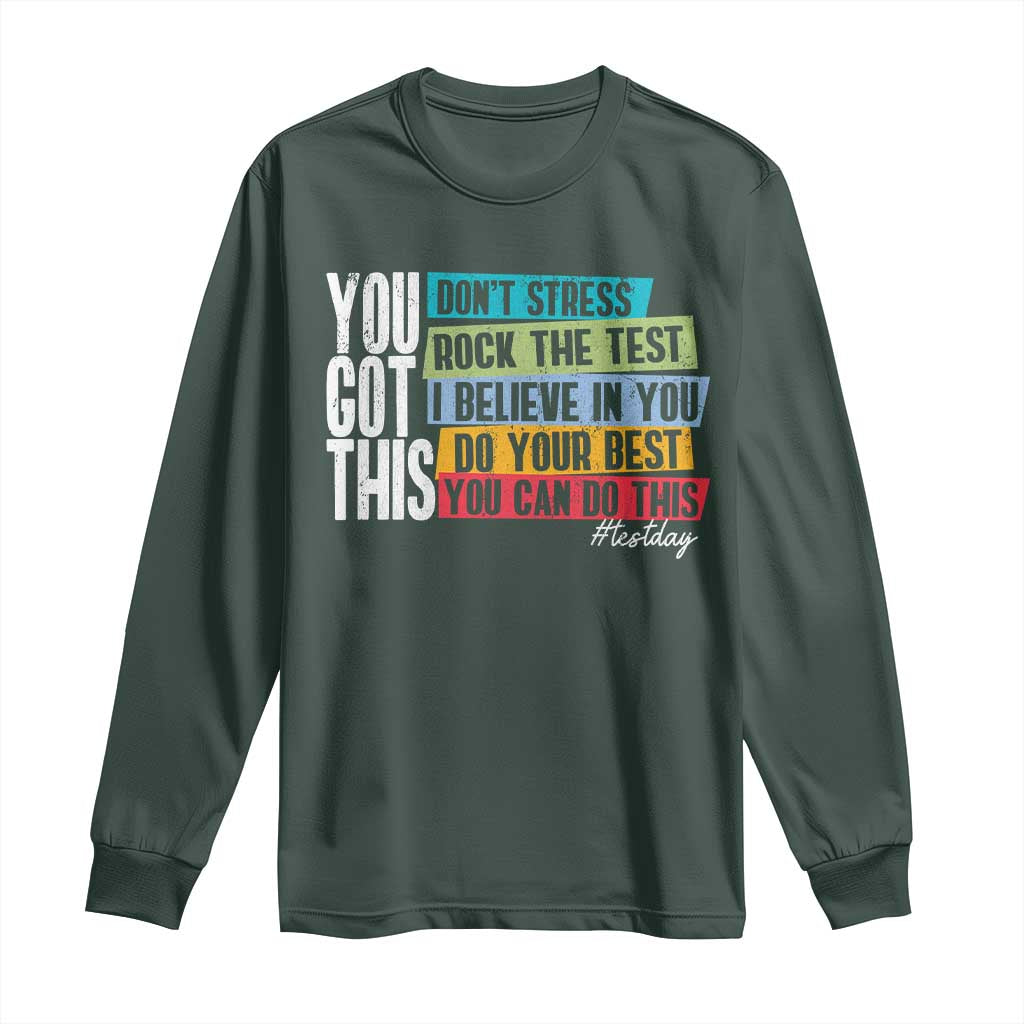 Funny Test Day You Got This Long Sleeve Shirt Don't Stress Rock The Test Teacher Testing Day