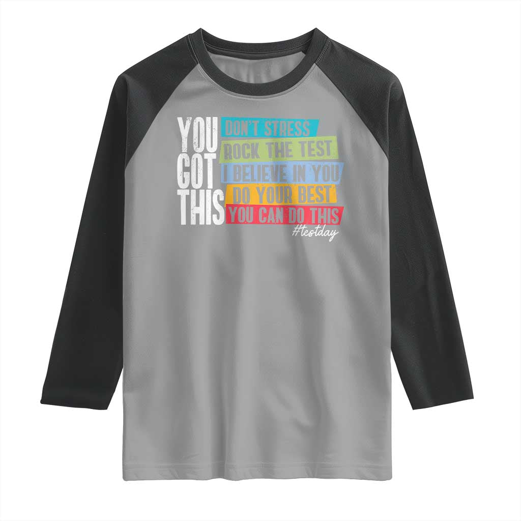 Funny Test Day You Got This Raglan Shirt Don't Stress Rock The Test Teacher Testing Day
