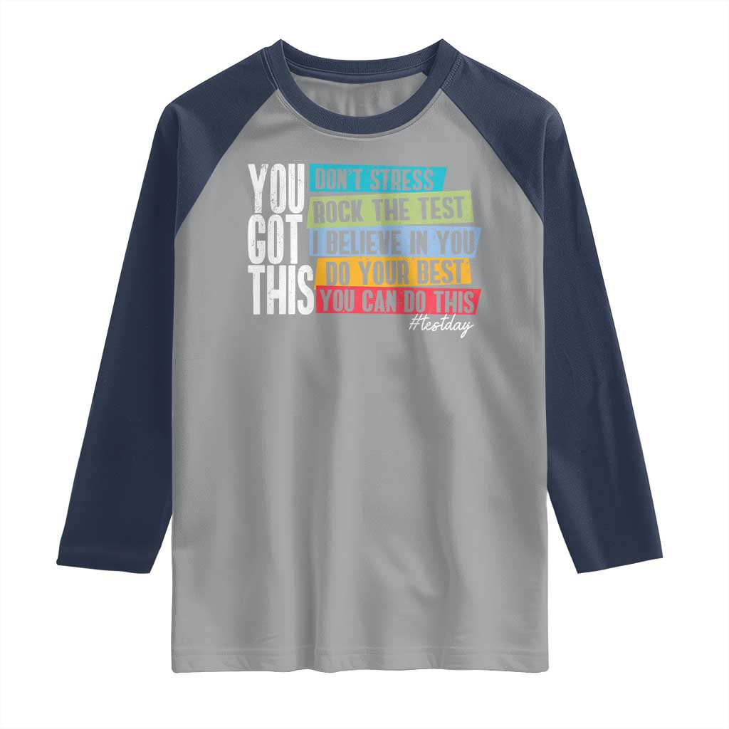 Funny Test Day You Got This Raglan Shirt Don't Stress Rock The Test Teacher Testing Day