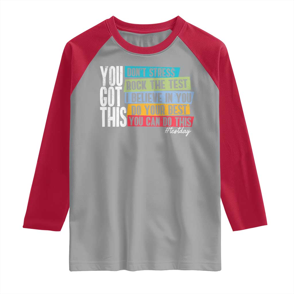 Funny Test Day You Got This Raglan Shirt Don't Stress Rock The Test Teacher Testing Day