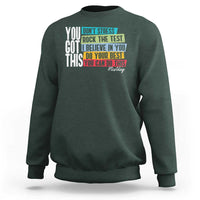 Funny Test Day You Got This Sweatshirt Don't Stress Rock The Test Teacher Testing Day
