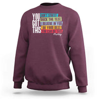 Funny Test Day You Got This Sweatshirt Don't Stress Rock The Test Teacher Testing Day