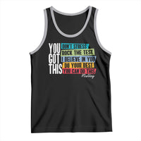 Funny Test Day You Got This Tank Top Don't Stress Rock The Test Teacher Testing Day