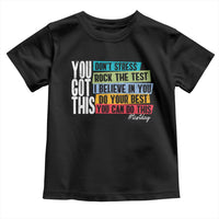 Funny Test Day You Got This Toddler T Shirt Don't Stress Rock The Test Teacher Testing Day