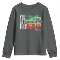Funny Test Day You Got This Youth Sweatshirt Don't Stress Rock The Test Teacher Testing Day