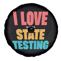 Funny Test Day Spare Tire Cover I Love The Last Day Of State Testing