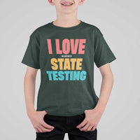 Funny Test Day T Shirt For Kid I Love The Last Day Of State Testing