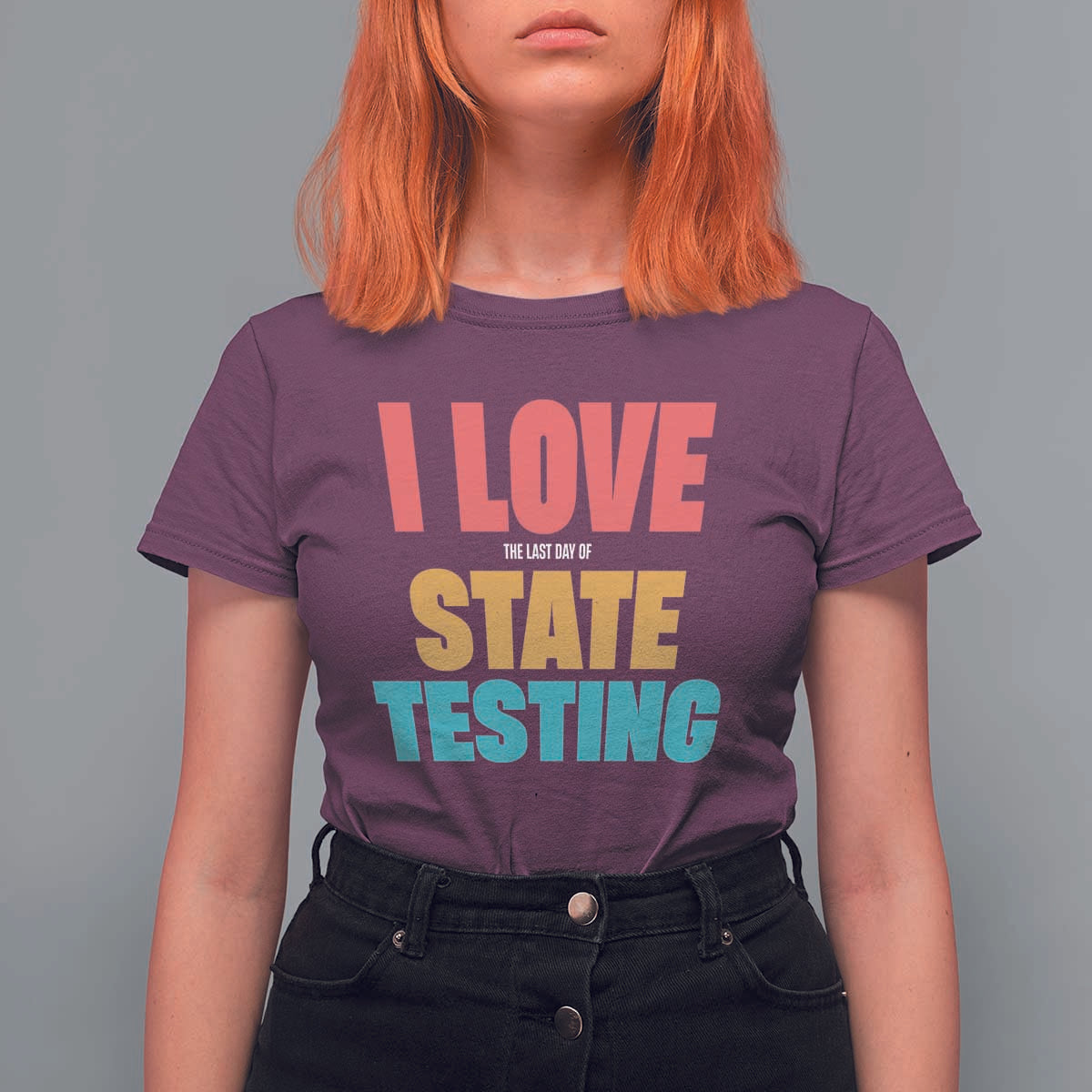 Funny Test Day T Shirt For Women I Love The Last Day Of State Testing