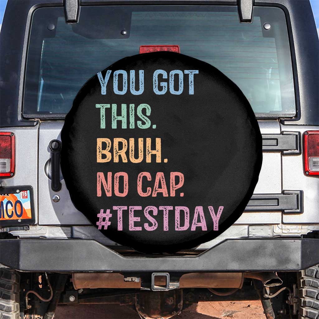 Funny Test Day You Got This Bruh No Cap Spare Tire Cover Testing Day Motivation