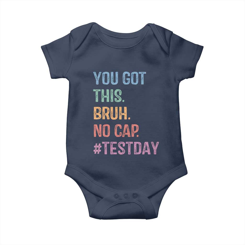Funny Test Day You Got This Bruh No Cap Baby Onesie Testing Day Motivation