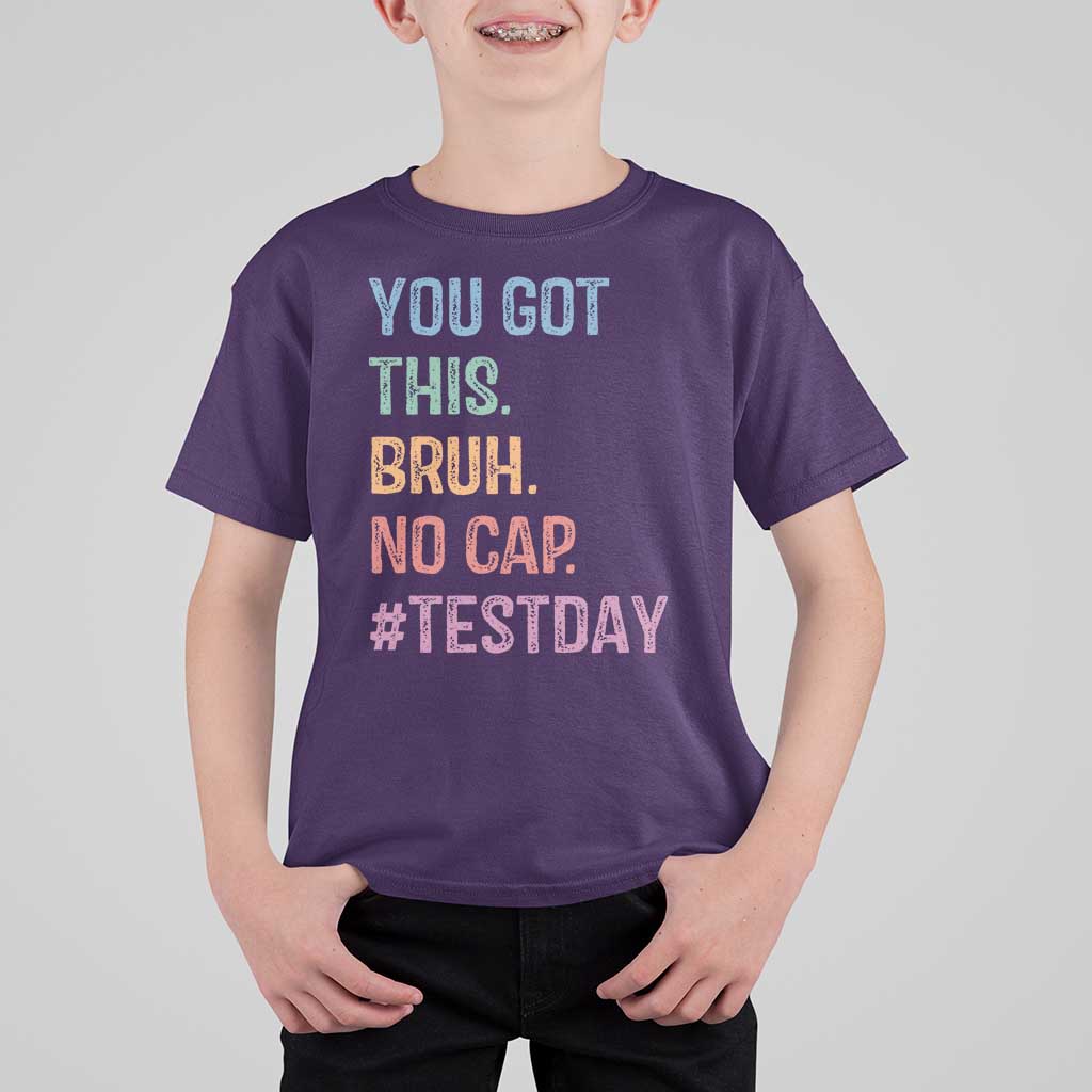 Funny Test Day You Got This Bruh No Cap T Shirt For Kid Testing Day Motivation