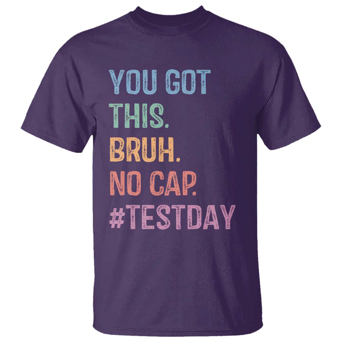 Funny Test Day You Got This Bruh No Cap T Shirt Testing Day Motivation