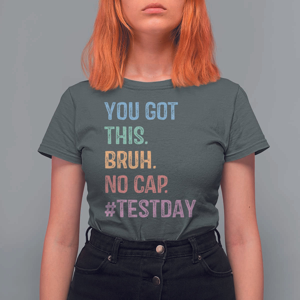 Funny Test Day You Got This Bruh No Cap T Shirt For Women Testing Day Motivation