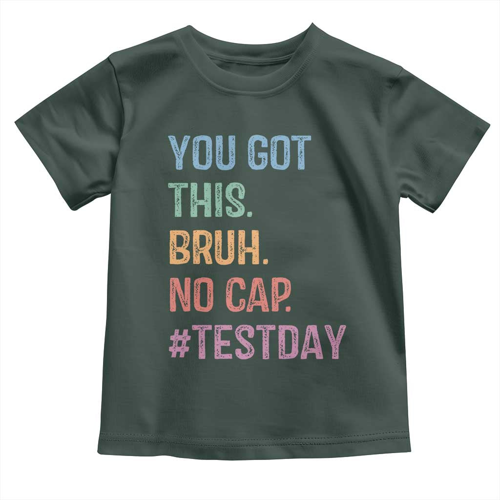 Funny Test Day You Got This Bruh No Cap Toddler T Shirt Testing Day Motivation