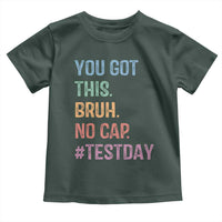 Funny Test Day You Got This Bruh No Cap Toddler T Shirt Testing Day Motivation