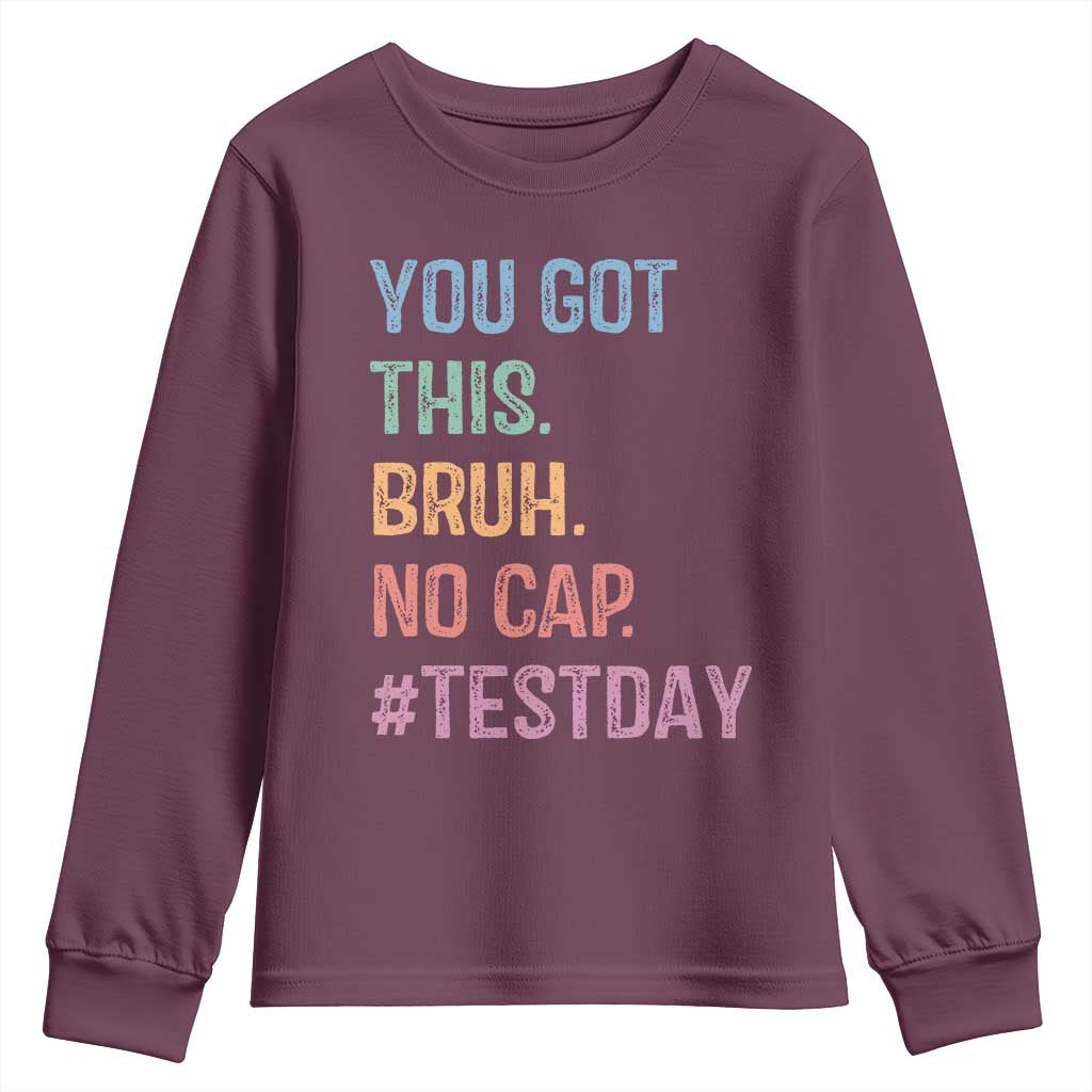 Funny Test Day You Got This Bruh No Cap Youth Sweatshirt Testing Day Motivation