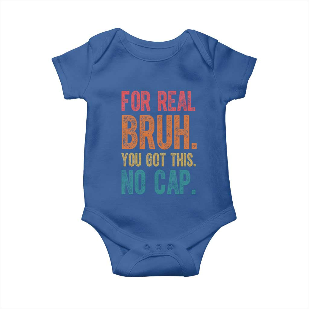 Funny Test Day For Real Bruh You Got This No Cap Baby Onesie Testing Day Motivation