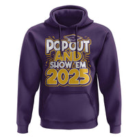 Funny Pop Out And Show Em 2025 Hoodie Senior Class Of 2025 Graduation