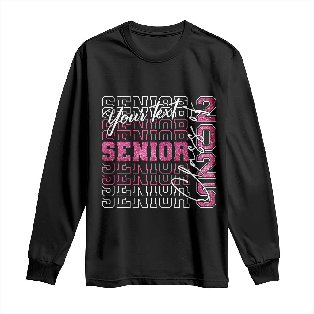 Personalized Senior 2025 Long Sleeve Shirt Custom Text Class Of 2025 Graduation Glitter Print