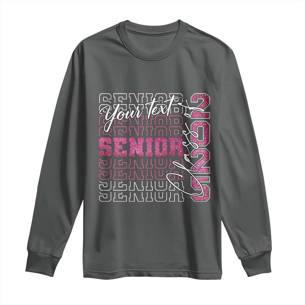 Personalized Senior 2025 Long Sleeve Shirt Custom Text Class Of 2025 Graduation Glitter Print