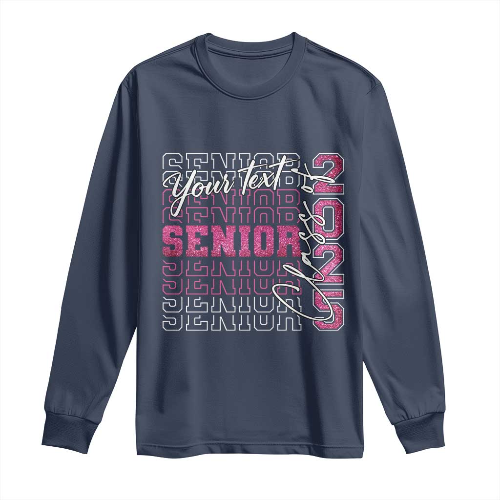 Personalized Senior 2025 Long Sleeve Shirt Custom Text Class Of 2025 Graduation Glitter Print