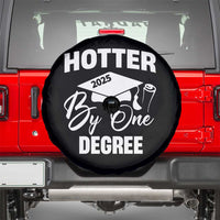 Funny Hotter By One Degree Graduation 2025 Spare Tire Cover