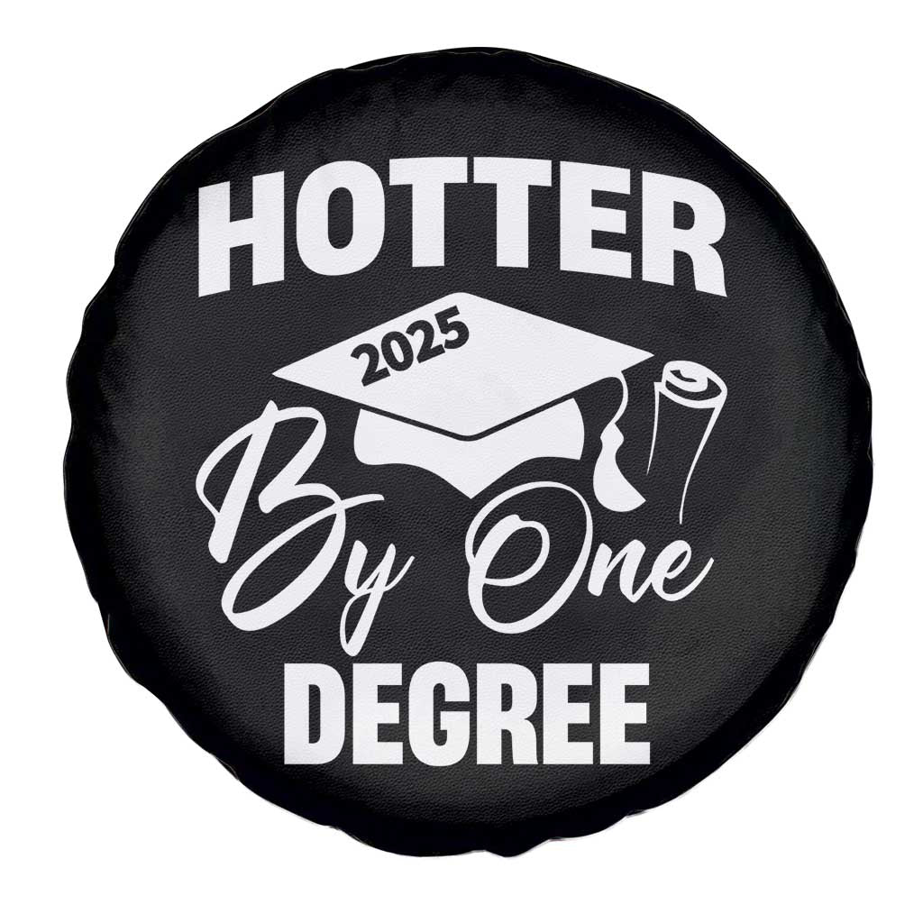 Funny Hotter By One Degree Graduation 2025 Spare Tire Cover