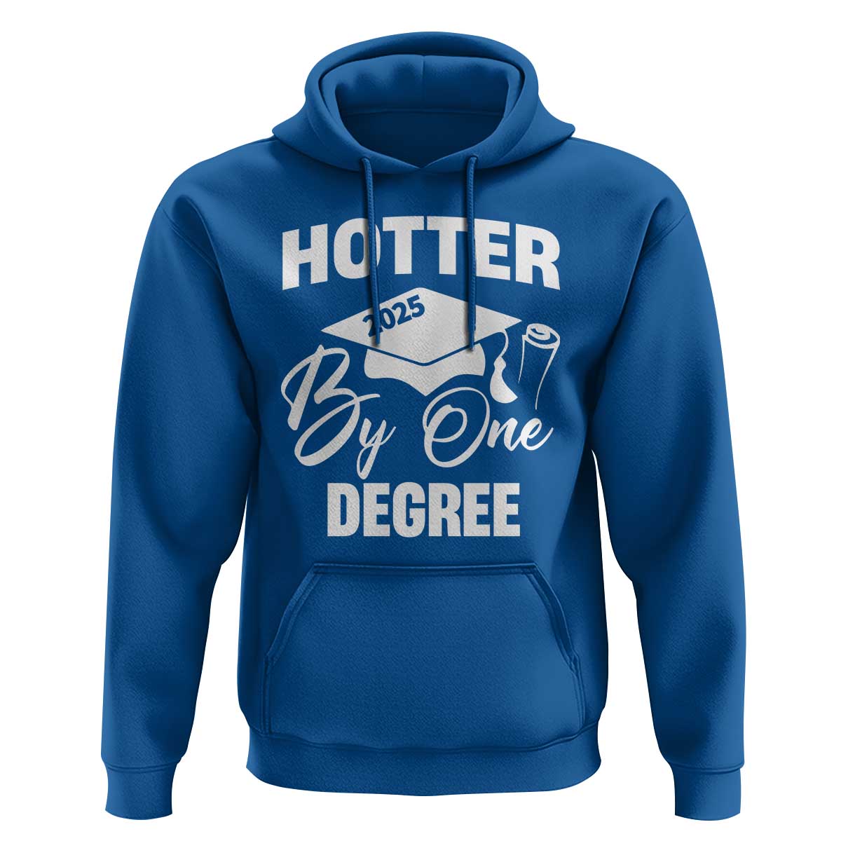 Funny Hotter By One Degree Graduation 2025 Hoodie