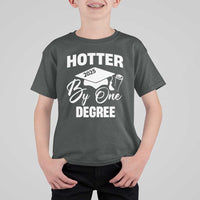 Funny Hotter By One Degree Graduation 2025 T Shirt For Kid