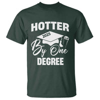 Funny Hotter By One Degree Graduation 2025 T Shirt