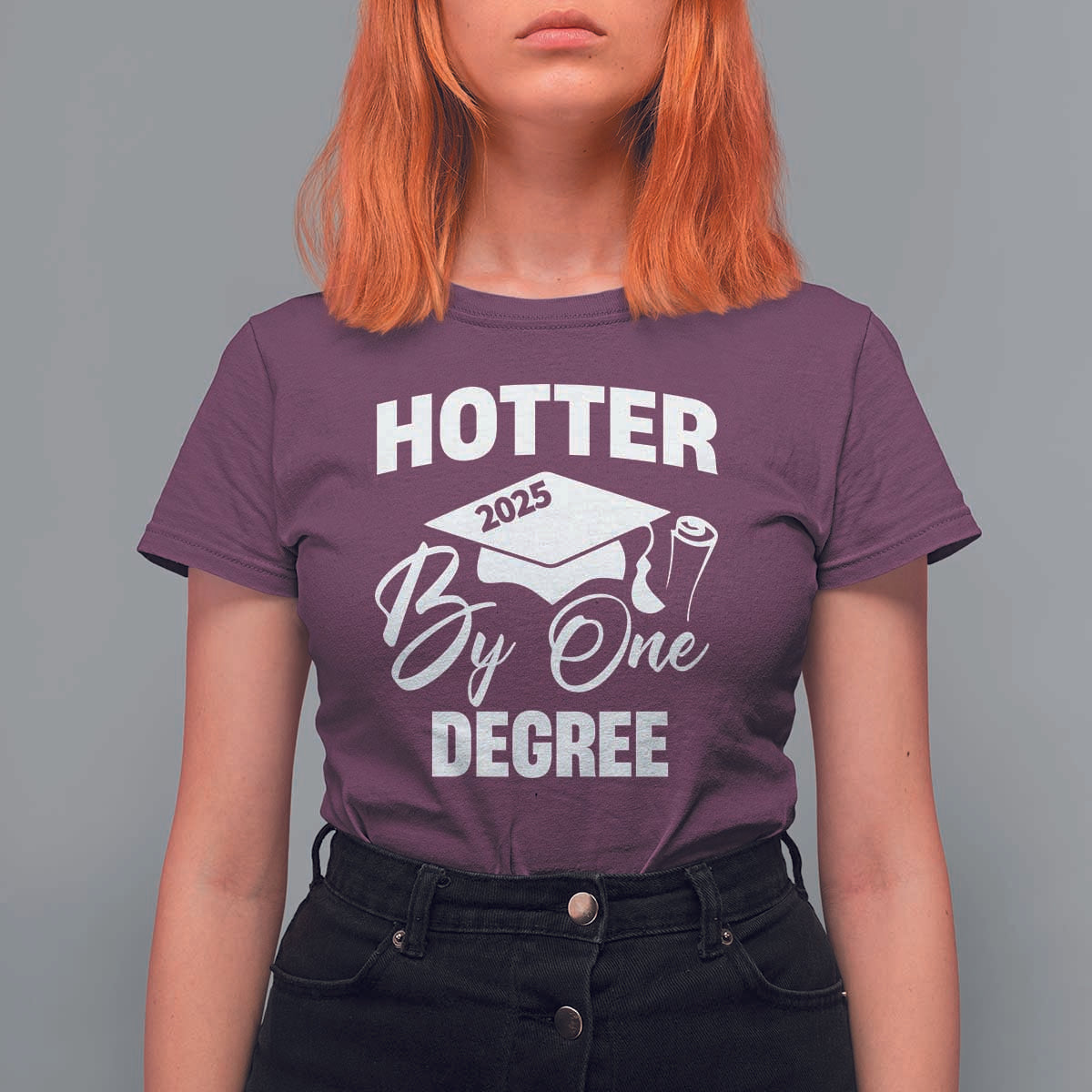 Funny Hotter By One Degree Graduation 2025 T Shirt For Women