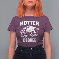 Funny Hotter By One Degree Graduation 2025 T Shirt For Women