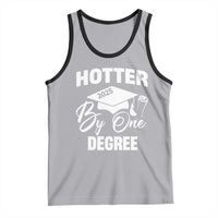 Funny Hotter By One Degree Graduation 2025 Tank Top