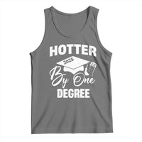 Funny Hotter By One Degree Graduation 2025 Tank Top
