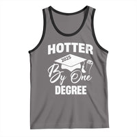 Funny Hotter By One Degree Graduation 2025 Tank Top