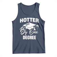 Funny Hotter By One Degree Graduation 2025 Tank Top