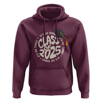 Class Of 2025 It's Go Time Hoodie Graduation Seniors 2025