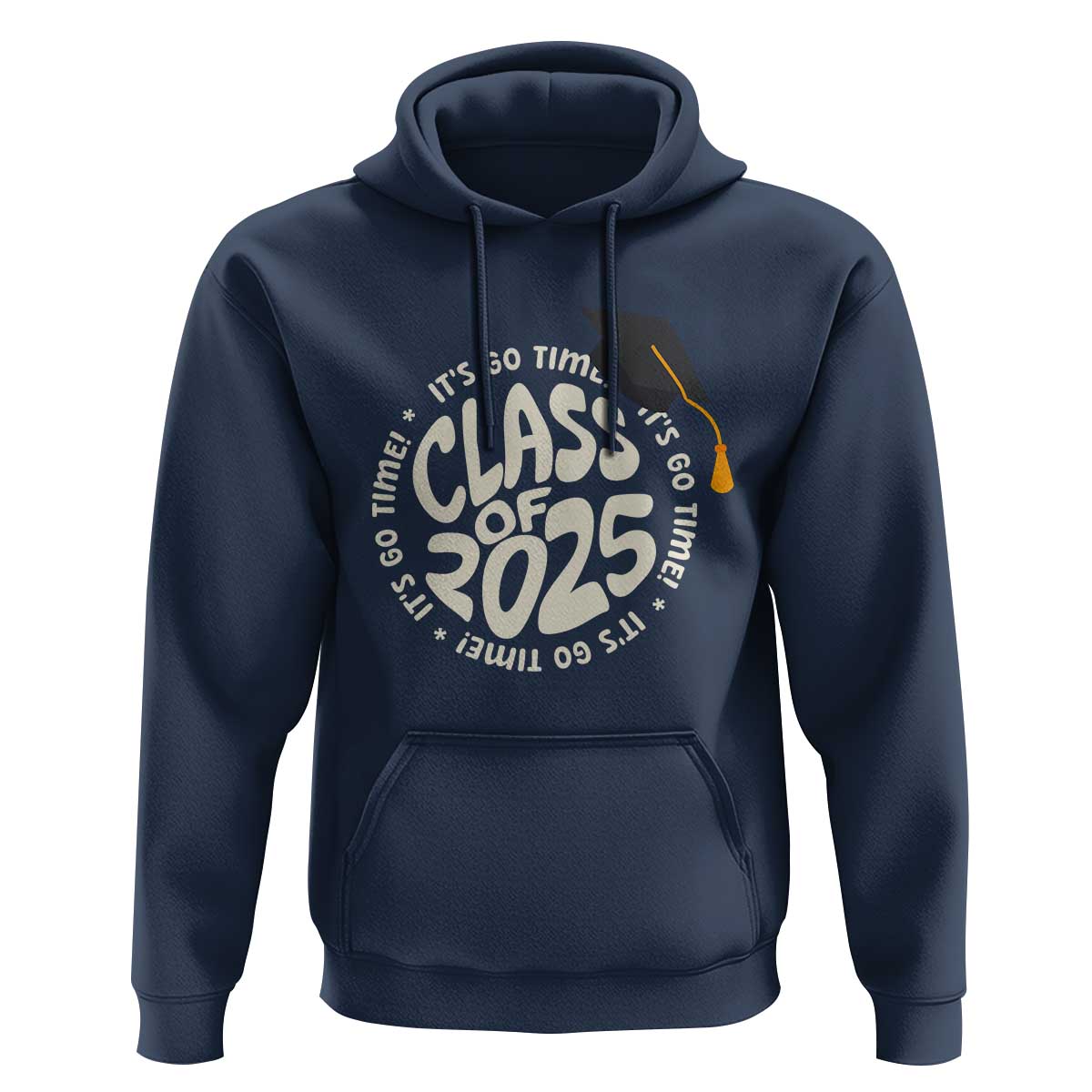 Class Of 2025 It's Go Time Hoodie Graduation Seniors 2025