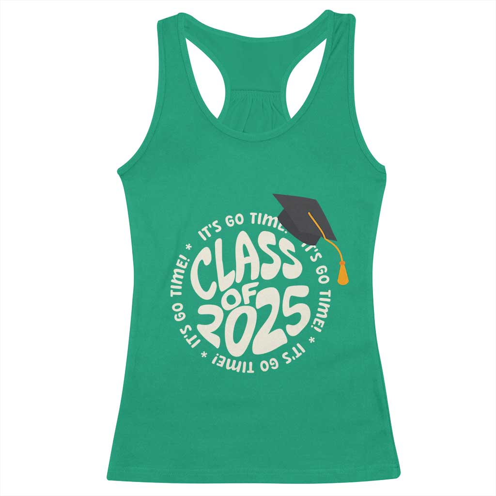 Class Of 2025 It's Go Time Racerback Tank Top Graduation Seniors 2025