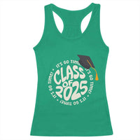 Class Of 2025 It's Go Time Racerback Tank Top Graduation Seniors 2025